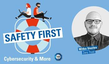 TÜV SÜD-Podcast „Safety First“: Sicherheit durch Zero Trust
