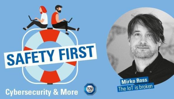 TÜV SÜD-Podcast „Safety First“: Daran krankt das Internet of Things