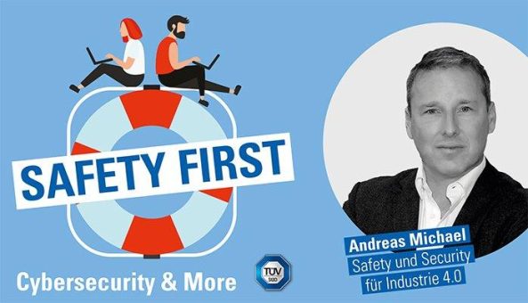 TÜV SÜD-Podcast „Safety First“: Safety oder Security? Warum für Industrie 4.0 beides wichtig ist