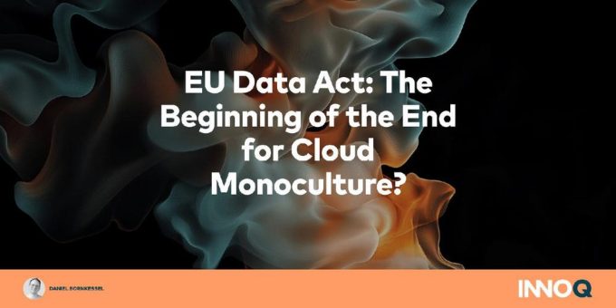 EU Data Act: Der Anfang vom Ende der Cloud-Monokultur?