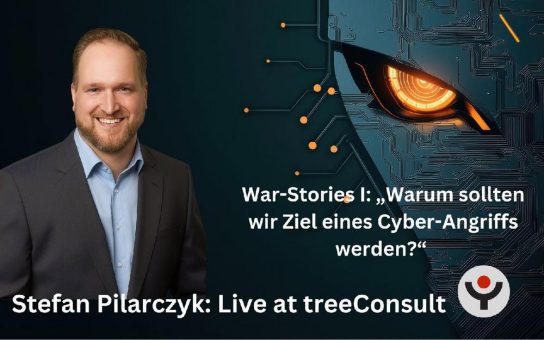 „Warum sollten wir Ziel eines Cyberangriffs werden?“ – Cybersecurity-Experte Stefan Pilarczyk startet War-Stories-Webinarreihe mit treeConsult