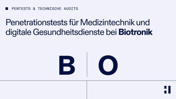 Biotronik: Penetrationstests für Medizintechnik und digitale Gesundheitsdienste
