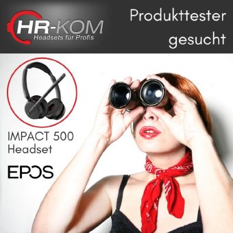 HR-KOM sucht Produkttester für EPOS-Headset IMPACT 500