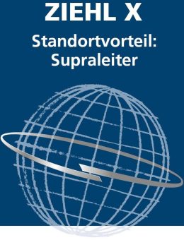 ZIEHL X 2026 zeigt Standortvorteil Supraleitung: Wie HTS-Technologie Energieeffizienz, Industrie und Netzausbau transformiert