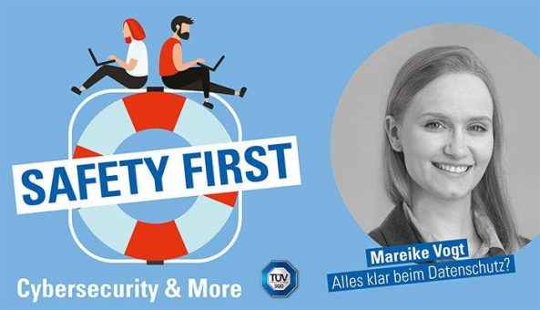 TÜV SÜD-Podcast „Safety First“: Alles klar beim Datenschutz?