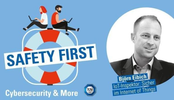 TÜV SÜD-Podcast „Safety First“: Sicher im Internet of Things mit dem IoT-Inspektor