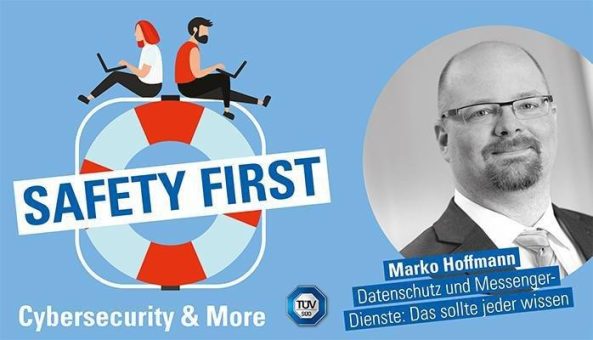 TÜV SÜD-Podcast „Safety First“: Messenger-Dienste und Datenschutz