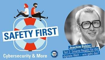 TÜV SÜD-Podcast „Safety First“: Smarte Regeln für die digitale Welt – wie geht das?