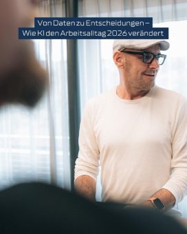 Von Daten zu Entscheidungen – Wie KI den Arbeitsalltag 2026 verändert