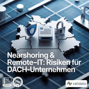 Nearshoring & Remote-IT: Warum strukturierte Prüfungen für DACH-Unternehmen Pflicht werden