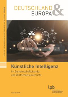 „Deutschland & Europa“ – Zeitschrift für Gemeinschaftskunde, Geschichte und Wirtschaft mit neuer Ausgabe