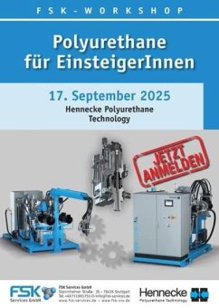 Jetzt noch Platz sichern für den beliebten FSK-Workshop Polyurethane für EinsteigerInnen bei der Hennecke GmbH am 17.09.2025