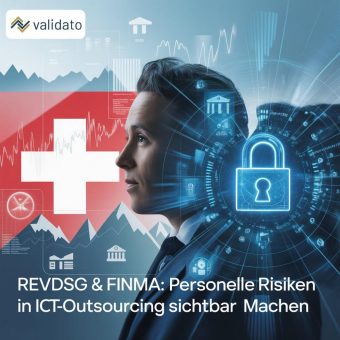 Personelle Risiken in ICT-Outsourcing: FINMA und revDSG erhöhen den Druck