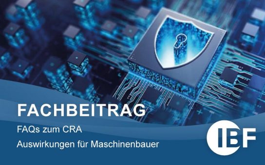 FAQs zum CRA: Auswirkungen für Maschinenbauer