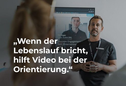 Wenn der Lebenslauf bricht, hilft Video bei der Orientierung