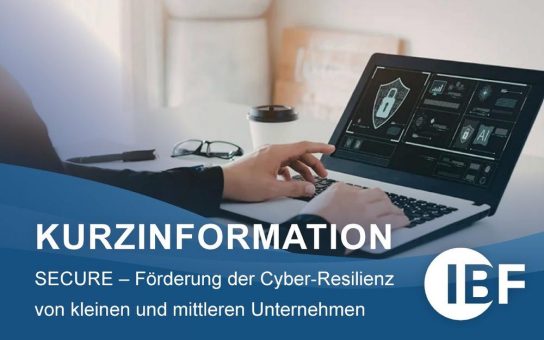 SECURE – Förderung der Cyber-Resilienz von kleinen und mittleren Unternehmen