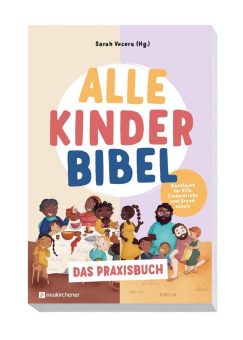 Neues Praxisbuch zur Alle-Kinder-Bibel ist da
