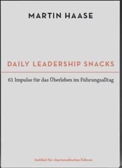 Buchrezension: Martin Haase: Daily Leadership Snacks