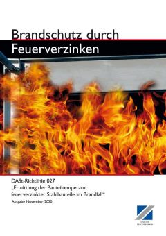 DASt-Richtlinie 027 zum Brandschutz durch Feuerverzinken – Neues Regelwerk als Ergänzung zu den Eurocodes 3 und 4