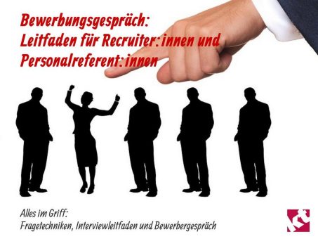 Kompakttraining HR-Seminar „Bewerbungsgespräche führen“ mit Bestnote SEHR GUT (1,0) – mehr Entscheidungssicherheit durch klare Kriterien, gezielte Fra