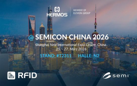 HERMOS RFID auf der SEMICON China 2026 in Shanghai!