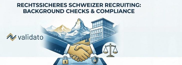 Pre-Employment Screening in der Schweiz: Was Unternehmen rechtlich dürfen und wo die Grenzen liegen