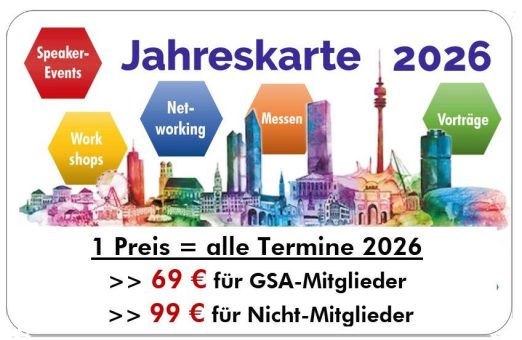 Mehr Wissen. Mehr Netzwerk. Mehr Erfolg: Die Jahreskarte der GSA Regionalgruppe München