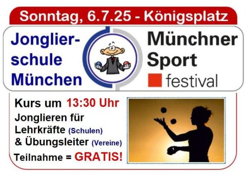 GRATIS-Jonglierkurs beim Münchner Sportfestival am 6. Juli für Lehrkräfte/Trainer aus Schulen/Sportvereine