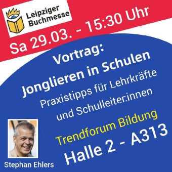 Jonglieren in Schulen – Vortrag am Samstag, 29.03.2025 um 15:30 in Halle 2, Trendforum Bildung auf der Leipziger Buchmesse