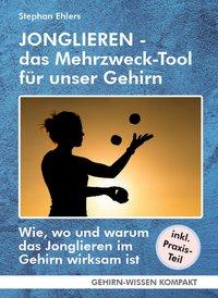 Neues Buch erklärt, wie, wo und warum das Jonglieren im Gehirn wirksam ist