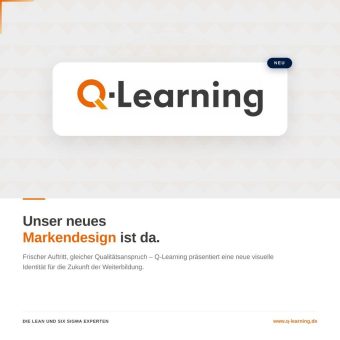 Q-Learning präsentiert neues Markendesign: Frischer Auftritt für die LEAN und SIX SIGMA Akademie