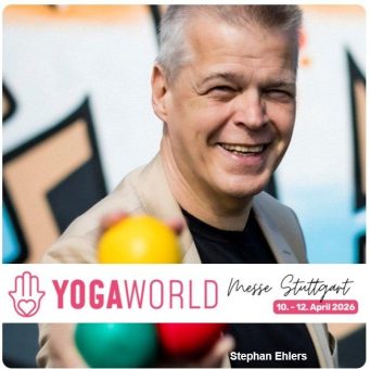 Jonglieren trifft Yoga auf der YOGA WORLD – Messe Stuttgart 10.4.-12.4.2026