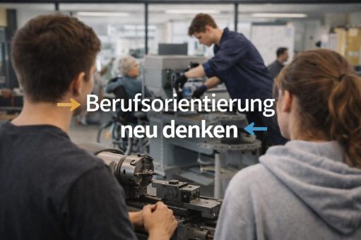 Berufsorientierung neu gedacht: