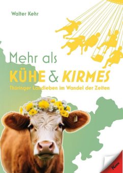 Mehr als Kühe und Kirmes – Thüringer Landleben im Wandel der Zeiten