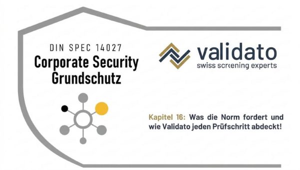 DIN SPEC 14027, Kapitel 16: Validato erfüllt alle Anforderungen der Integritätsprüfung – Pre-Employment Screening, In-Employment Screening und Integri