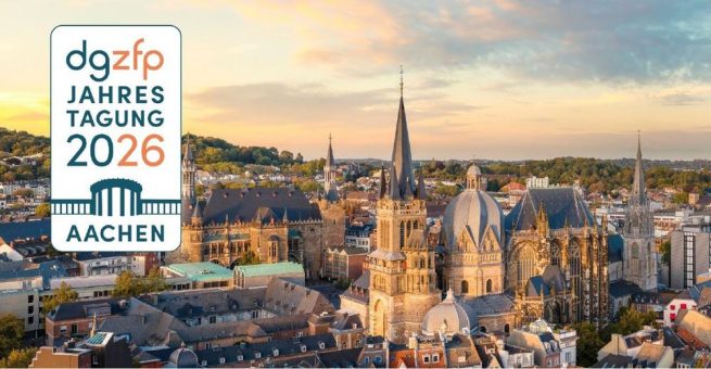 ZfP im Fokus: Highlights der DGZfP‑Jahrestagung 2026 in Aachen