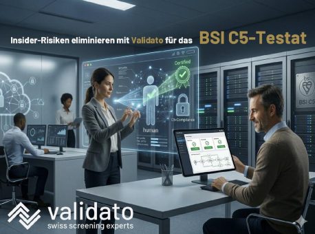 Insider-Risiken eliminieren: Validato stärkt die „Personalsicherheit“ für das BSI C5-Testat
