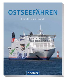 „Ostseefähren“: Kenntnisreiche Einblicke in die Welt der Auto- und Eisenbahnfähren auf der Ostsee von 1903 bis heute – ab sofort bei Koehler