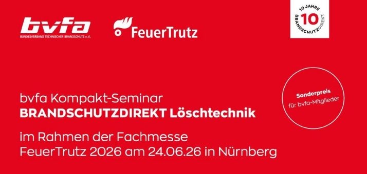 BRANDSCHUTZDIREKT Löschtechnik 2026: Jubiläumsseminar mit Forschung, Praxiswissen und neuen Regelwerken