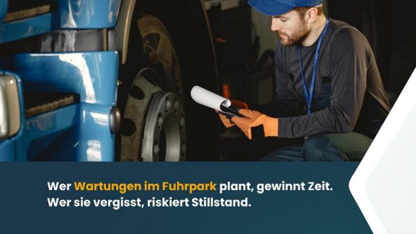 Wer Wartungen im Fuhrpark plant, gewinnt Zeit. Wer sie vergisst, riskiert Stillstand.