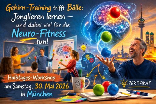Praxis-Workshop „Gehirn-Wissen & Jonglieren für Koordination & Kognition am Samstag, 30. Mai in München