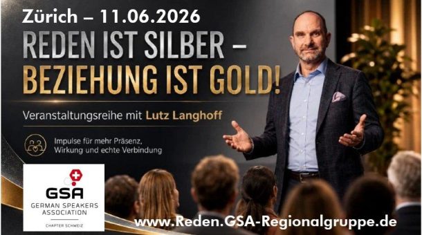 Reden ist Silber – Beziehung ist Gold! 11.06. Zürich – 18:30 Uhr