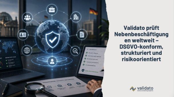 Deutschland schafft Transparenz: Validato prüft Nebenbeschäftigungen weltweit – DSGVO-konform, strukturiert und risikoorientiert