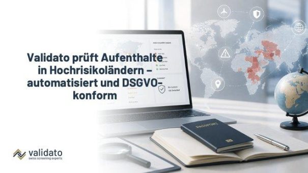 Deutschland bleibt sicher: Validato prüft Aufenthalte in Hochrisikoländern und sensiblen Regionen – automatisiert, DSGVO-konform und kontextsensitiv
