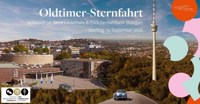 Oldtimer-Sternfahrt zum 70-jährigen Jubiläum der Liederhalle und des SWR Fernsehturms Stuttgart