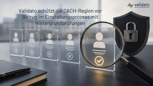 Validato hilft Unternehmen in der DACH-Region, Betrüger bei der Einstellung zu verhindern – mit professionellen Hintergrundprüfungen