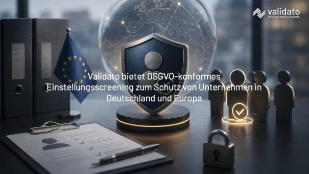 DSGVO-konformes Pre-Employment Screening: Validato schützt Unternehmen in Deutschland und Europa