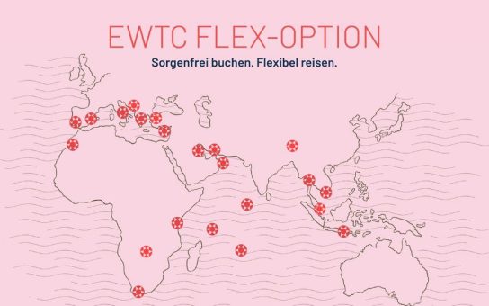 EWTC Flex-Option: Neues Reise-Upgrade ermöglicht kostenfreie Stornierung und Umbuchung von Hotelreisen