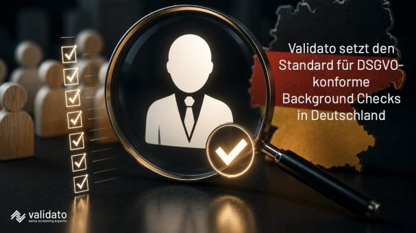 Rechtssichere Mitarbeiterüberprüfung in Deutschland – Validato setzt den Standard für DSGVO-konforme Background Checks