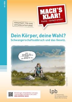 Dein Körper, deine Wahl? Schwangerschaftsabbruch und das Gesetz